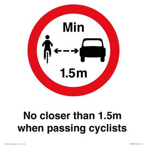No closer than 1.5m when passing cyclists